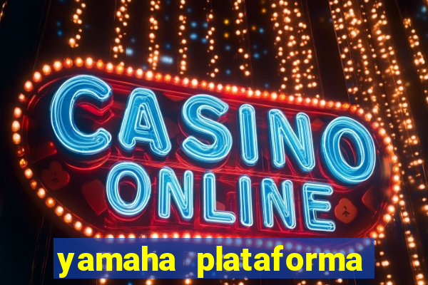 yamaha plataforma de jogos